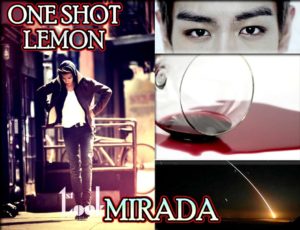 Fanfic "MIRADA" CHOI SEUNG HYUN ONE SHOT LEMON!!!